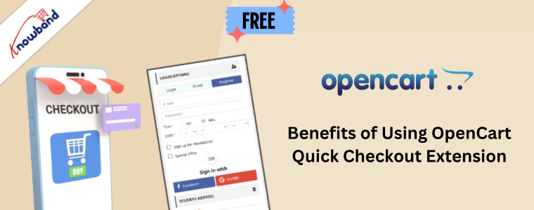 Benefits of Using OpenCart Quick Checkout Extension