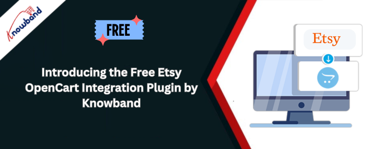 Introducing the Free Etsy OpenCart Integration Plugin by Knowband