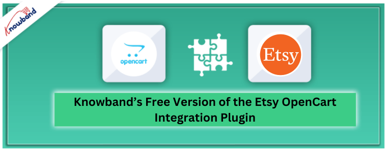 Knowband’s Free Version of the Etsy OpenCart Integration Plugin